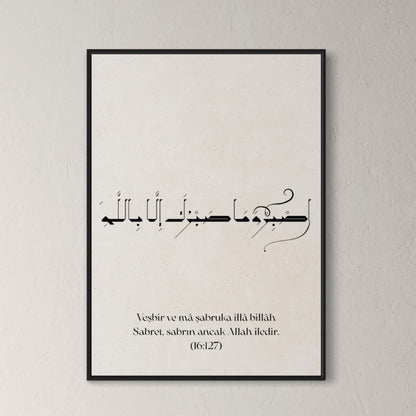 (16:127) Vesbir ve mâ sabruka illâ billâh | Sabret, sabrın ancak Allah iledir Poster